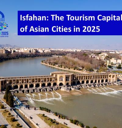 اصفهان پایتخت گردشگری شهرهای آسیایی2025